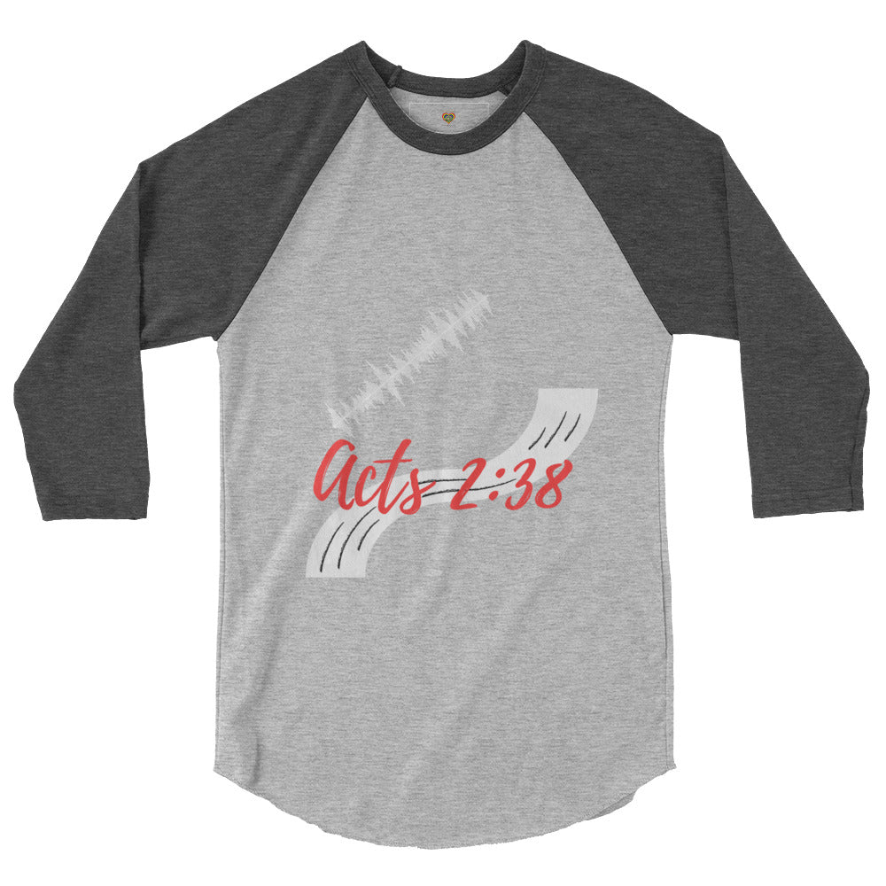 By Faith Acts 2:38, 3/4 Sleeve Raglan Shirt