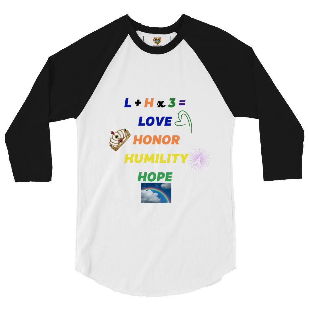By Faith L+ H x 3= Love, Honor, Humility, Hope 3/4 Sleeve Raglan Shirt