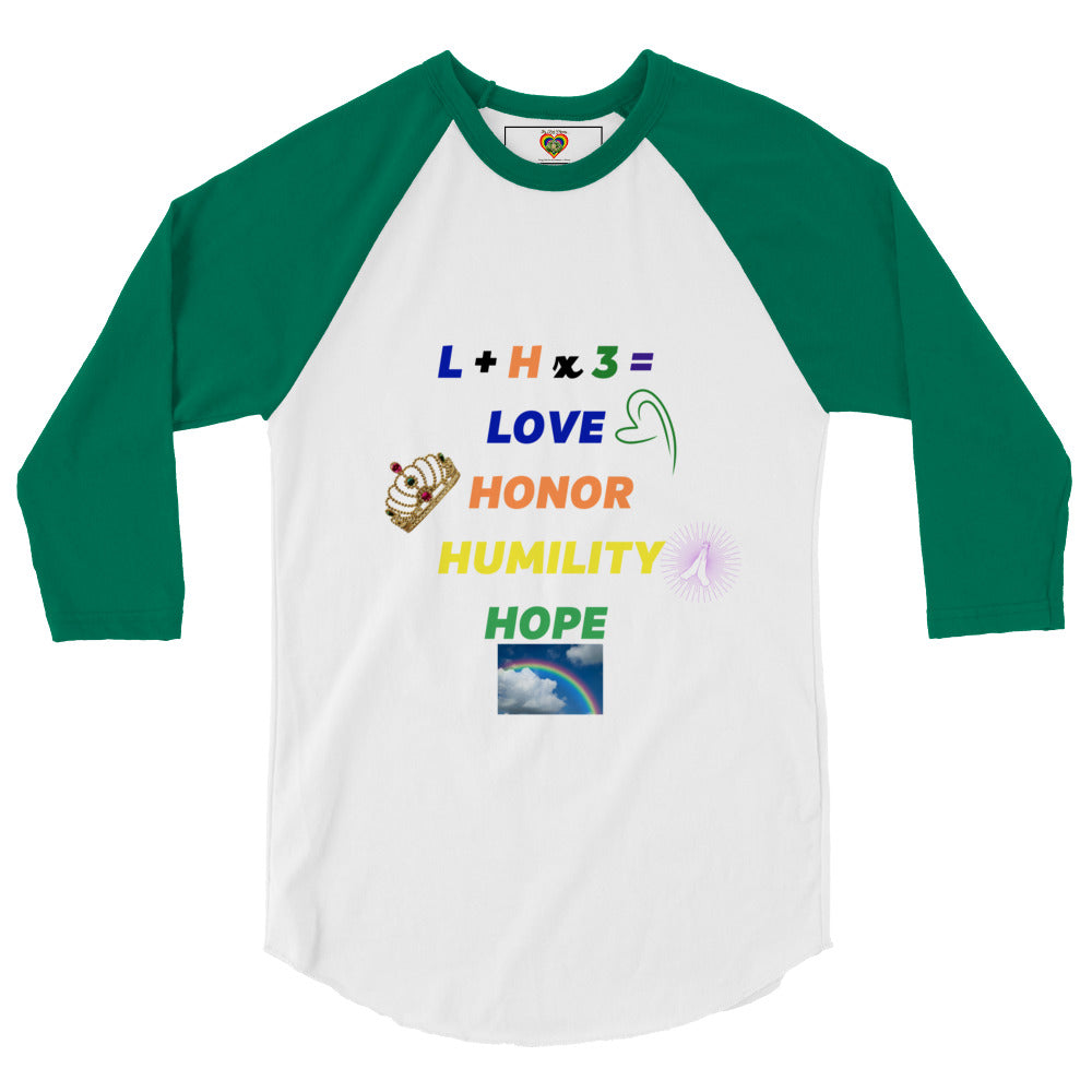 By Faith L+ H x 3= Love, Honor, Humility, Hope 3/4 Sleeve Raglan Shirt