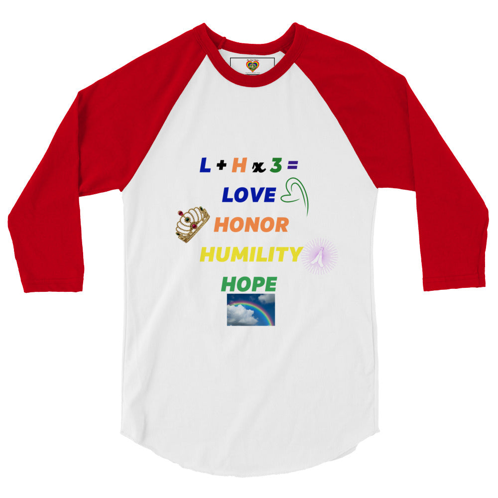 By Faith L+ H x 3= Love, Honor, Humility, Hope 3/4 Sleeve Raglan Shirt