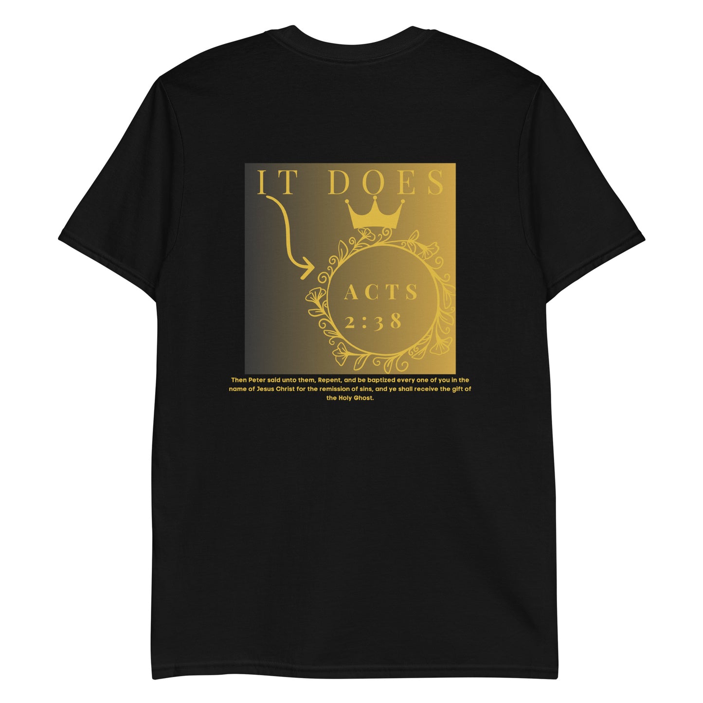 By Faith Make It Make Sense Acts 2:38 Unisex T-Shirt