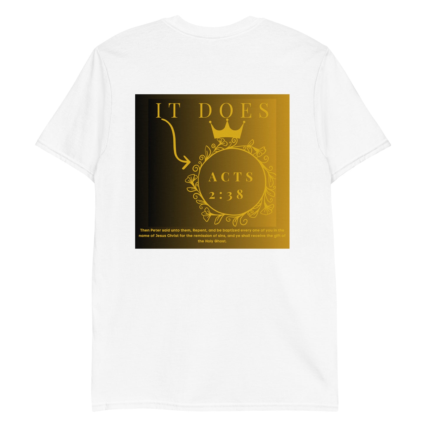 By Faith Make It Make Sense Acts 2:38 Unisex T-Shirt
