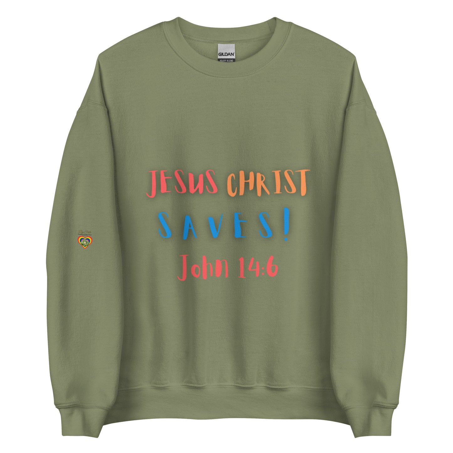 By Faith Jesus Christ Saves John 14:6 Unisex Sweatshirt