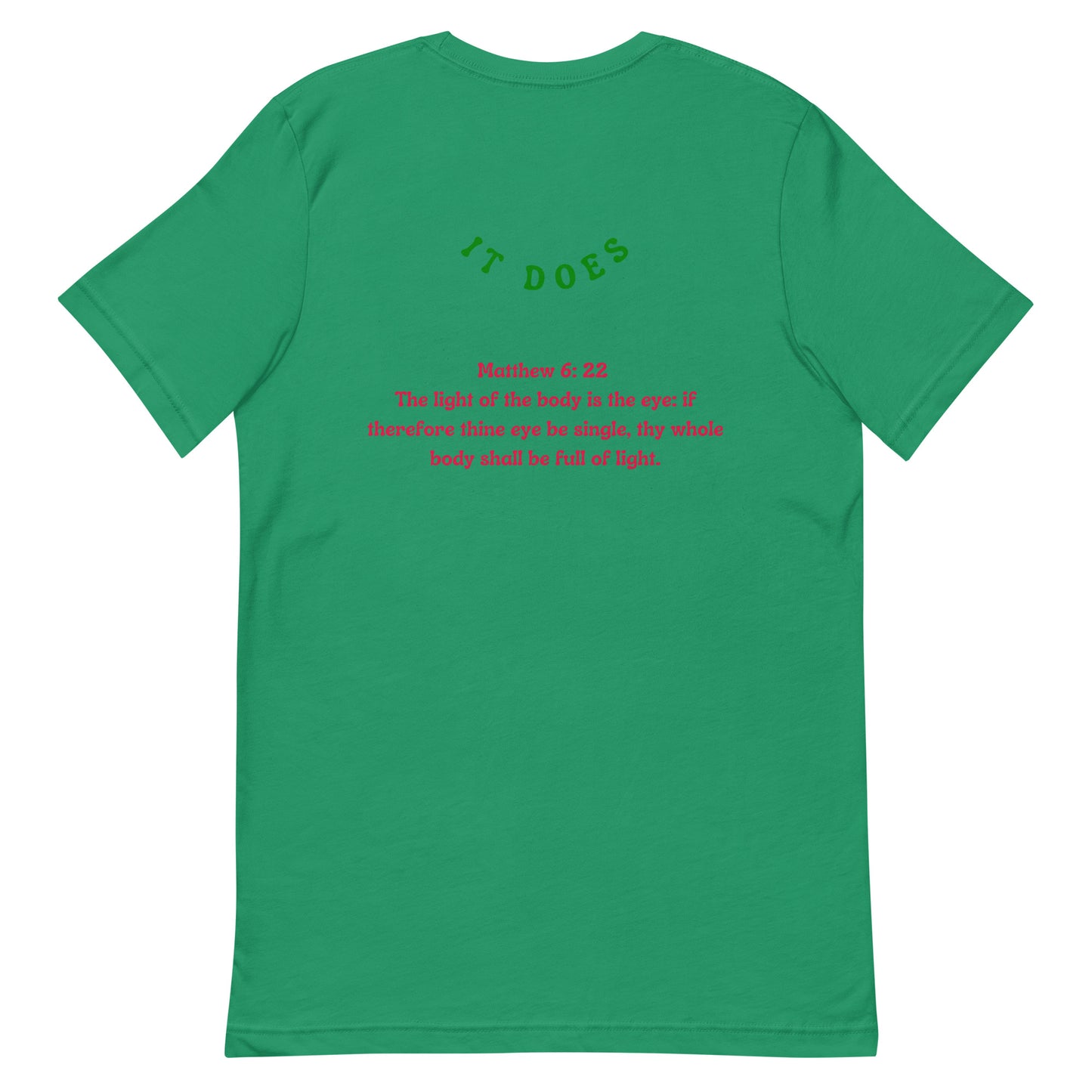 By Faith Make It Make Senes Matthew 6:22 Unisex T-Shirt
