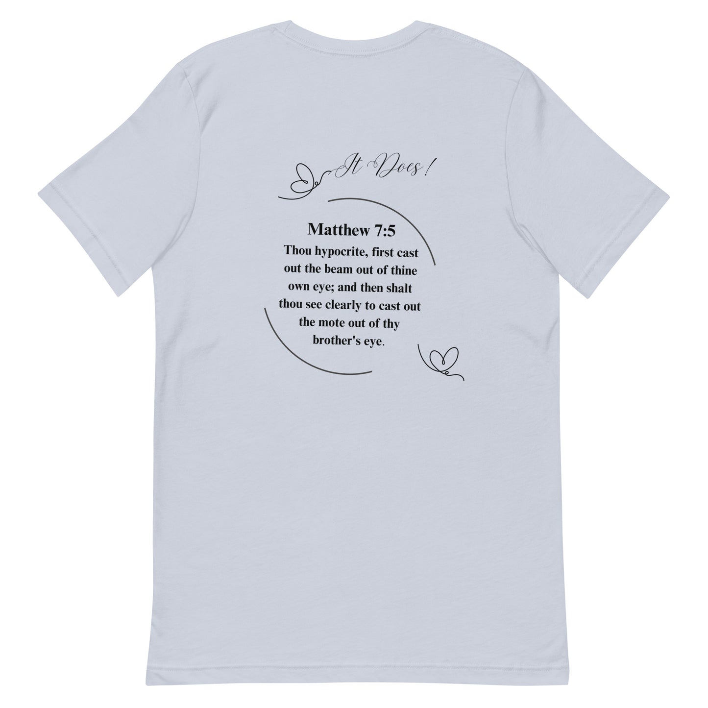 By Faith Matthew 7:5 Unisex T-Shirt
