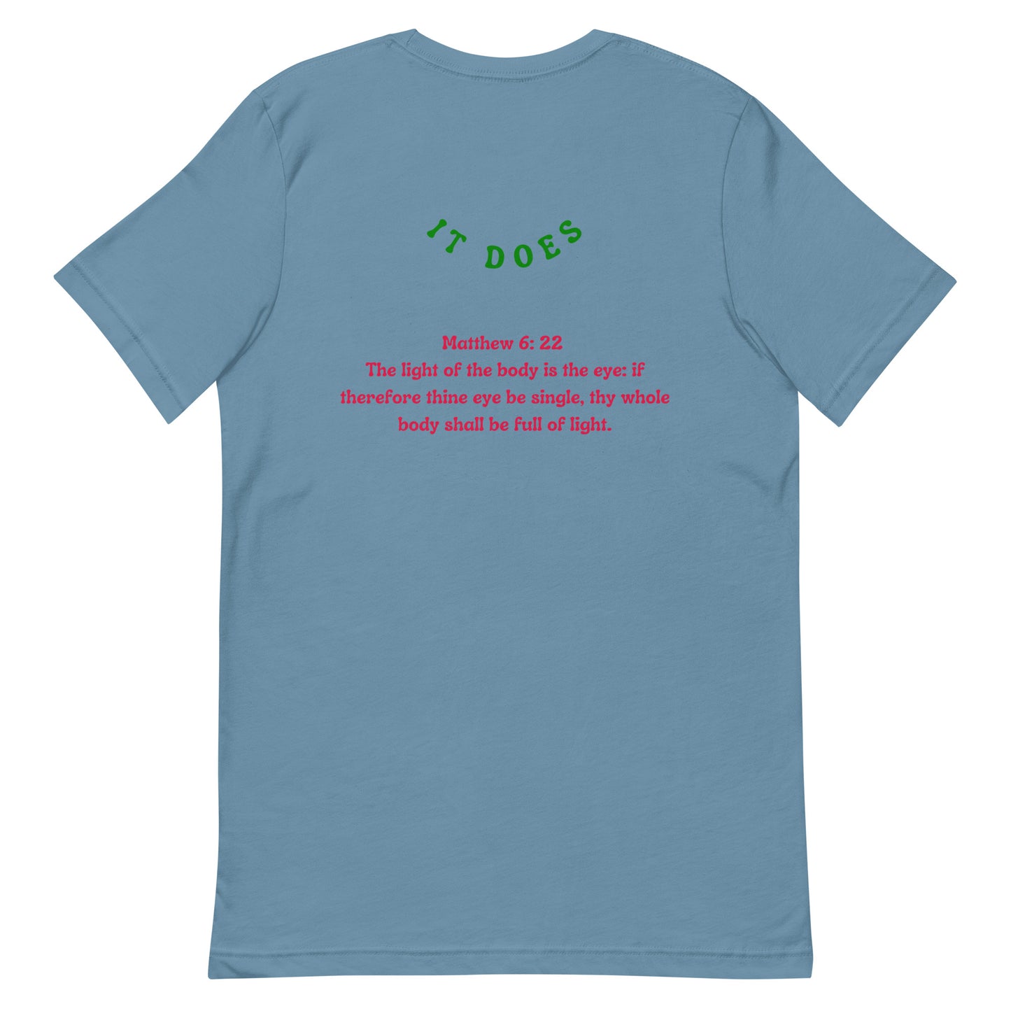 By Faith Make It Make Senes Matthew 6:22 Unisex T-Shirt