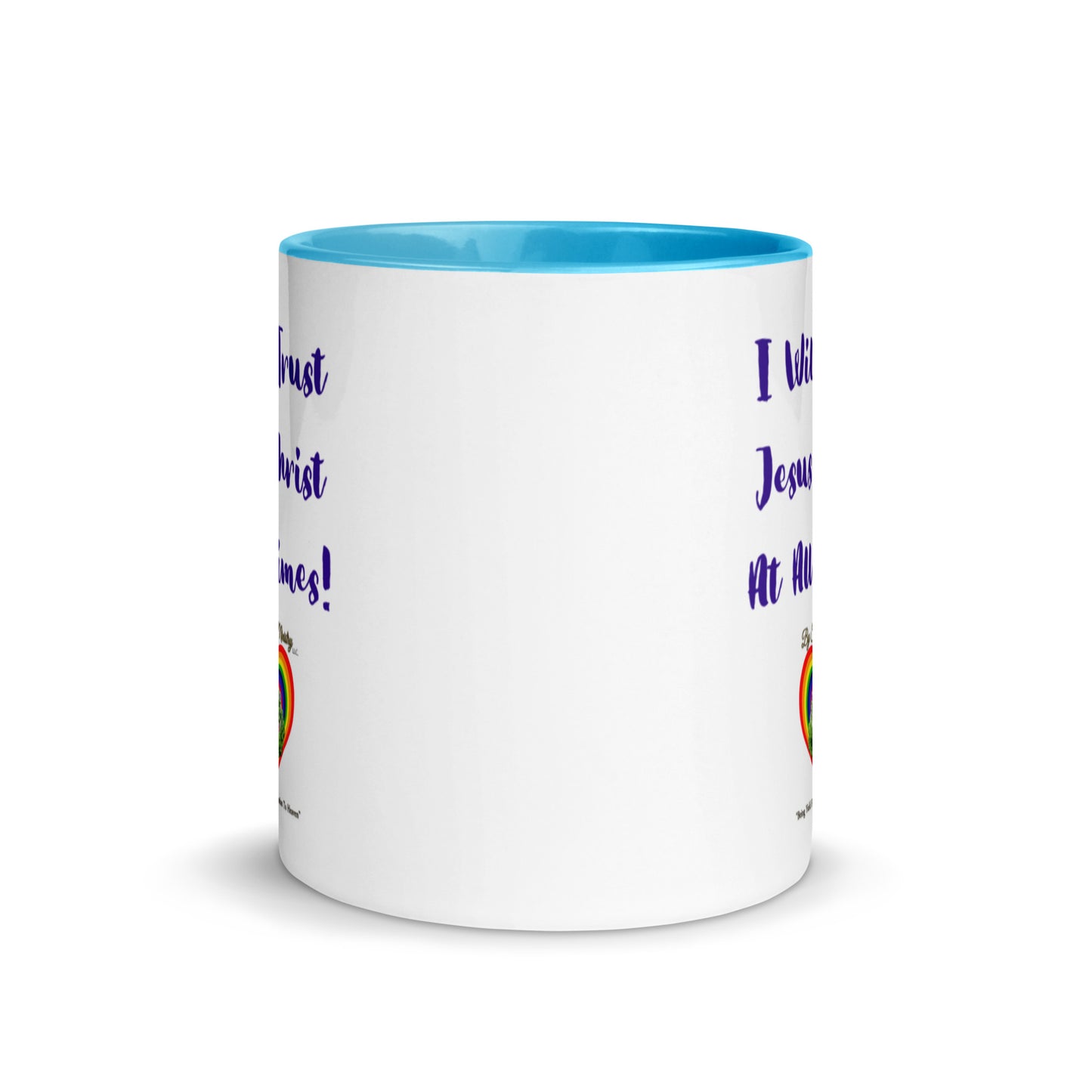 By Faith I Will Trust Jesus Christ At All Times Dual Design Mug With Color Inside