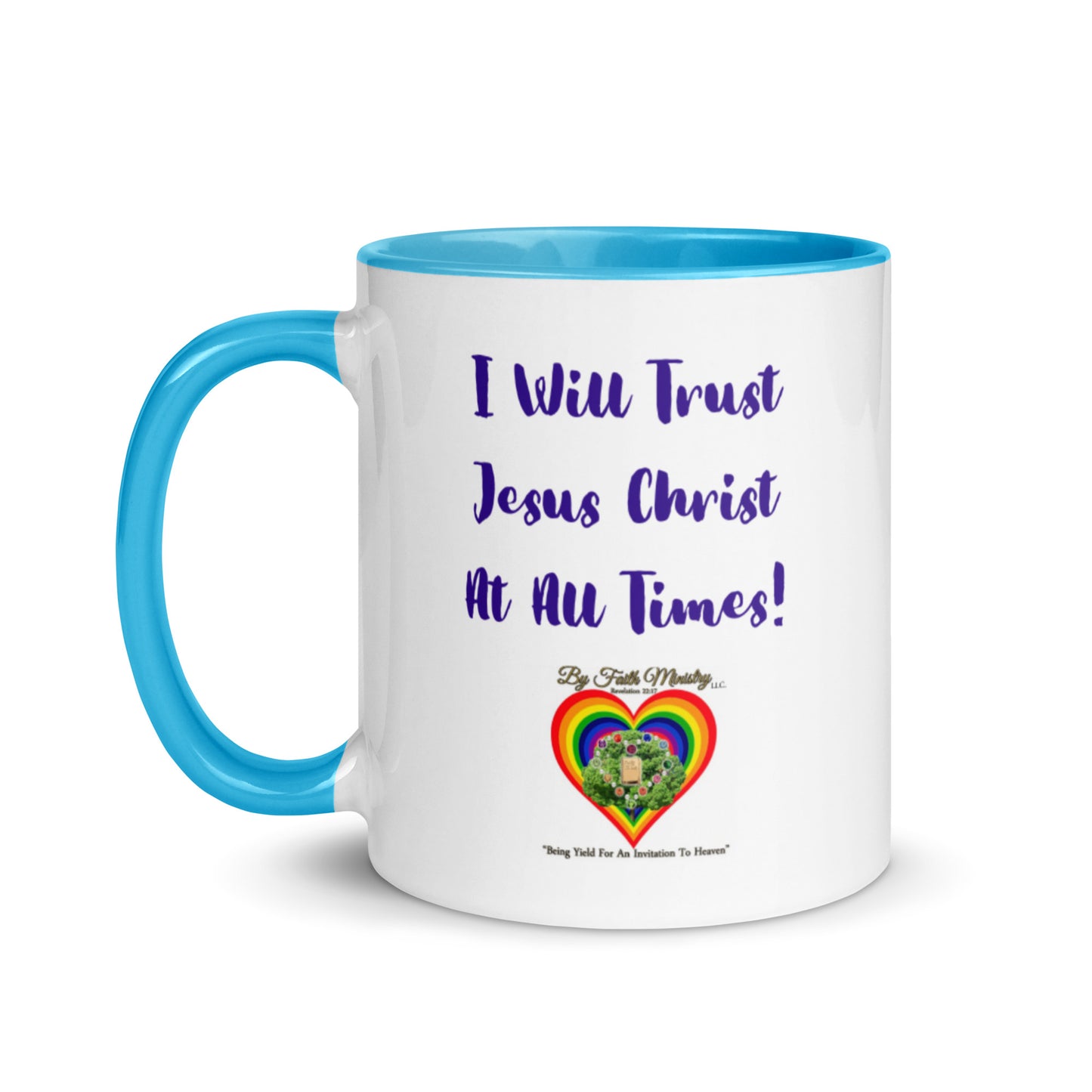 By Faith I Will Trust Jesus Christ At All Times Dual Design Mug With Color Inside