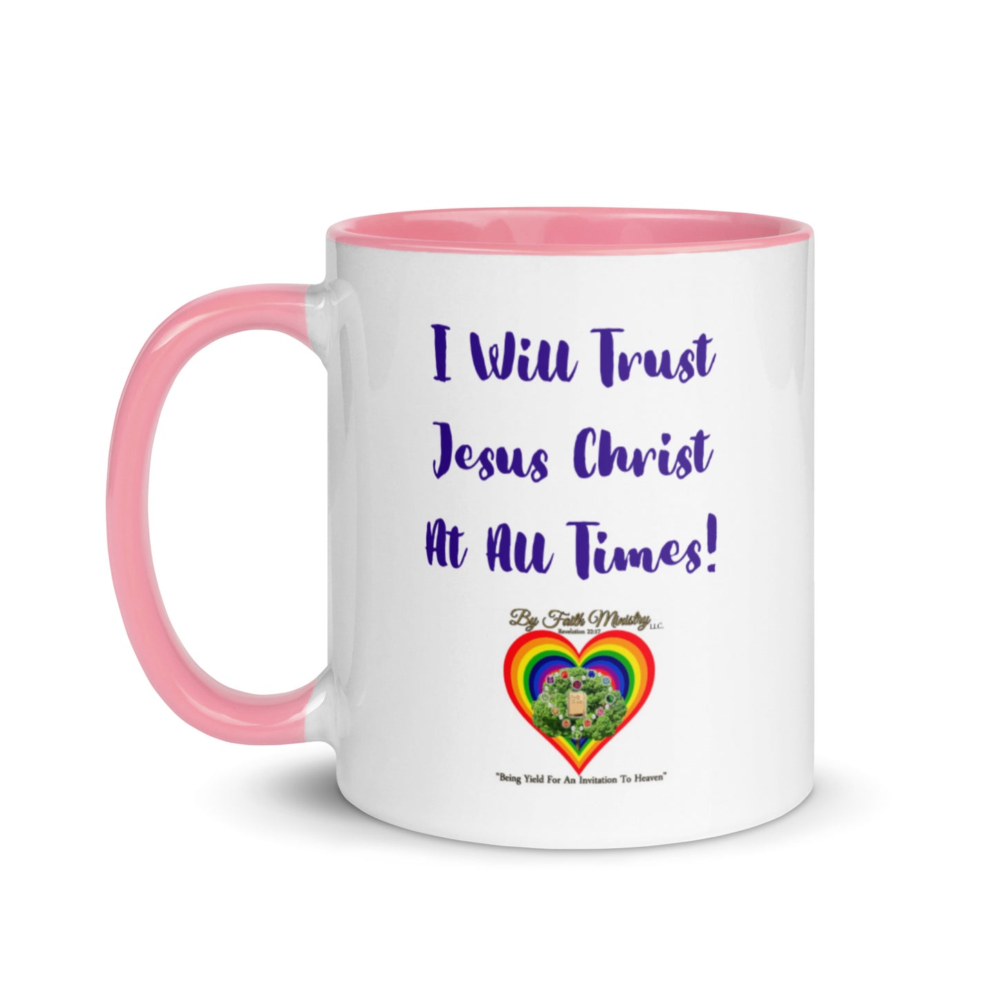 By Faith I Will Trust Jesus Christ At All Times Dual Design Mug With Color Inside