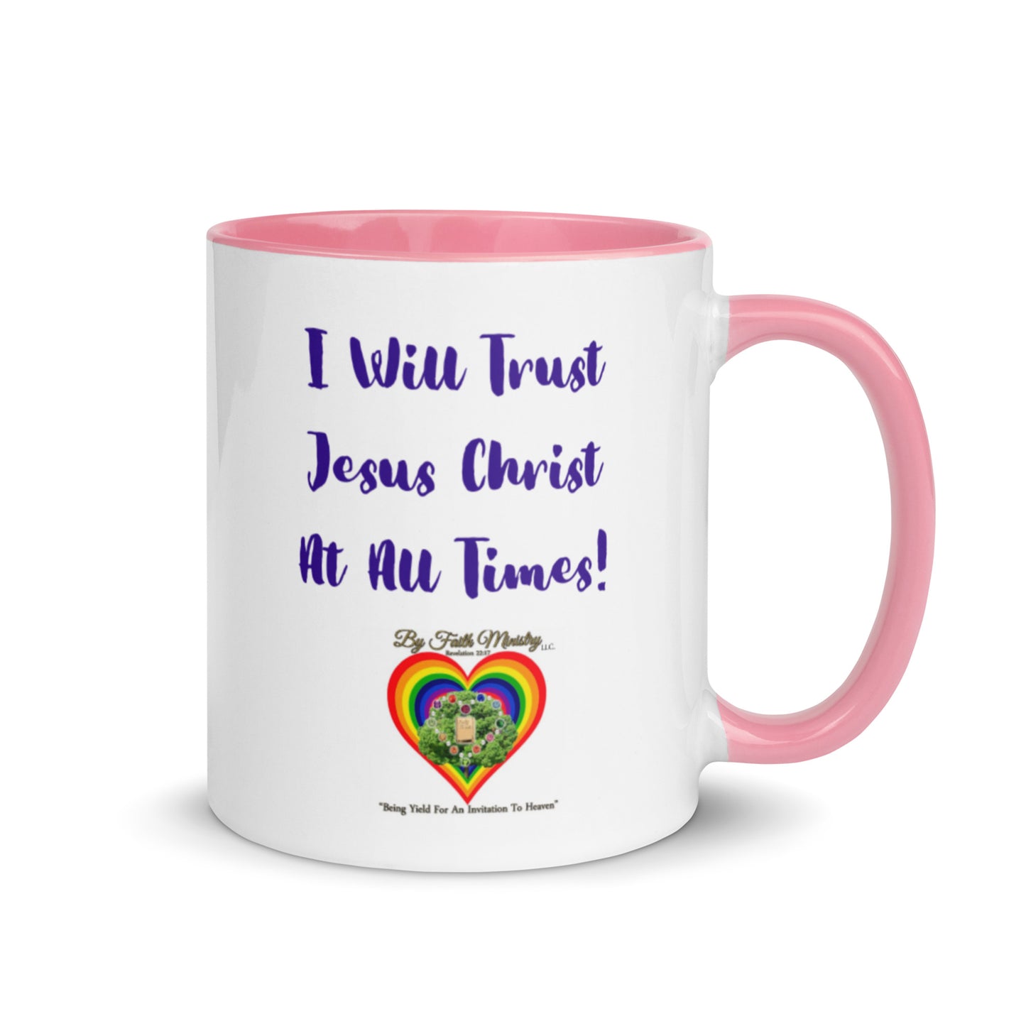 By Faith I Will Trust Jesus Christ At All Times Dual Design Mug With Color Inside