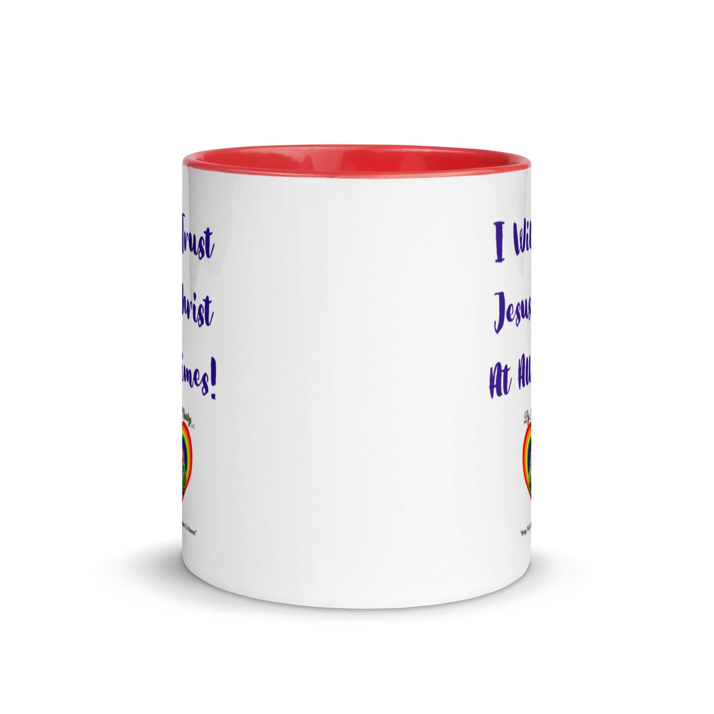 By Faith I Will Trust Jesus Christ At All Times Dual Design Mug With Color Inside