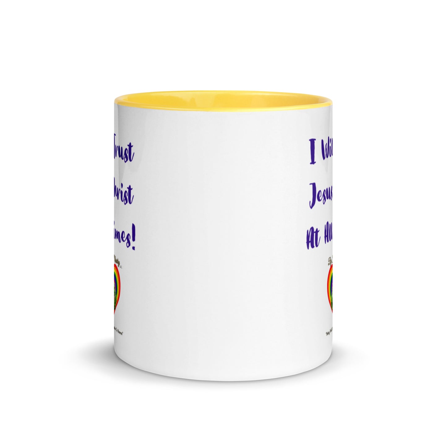 By Faith I Will Trust Jesus Christ At All Times Dual Design Mug With Color Inside
