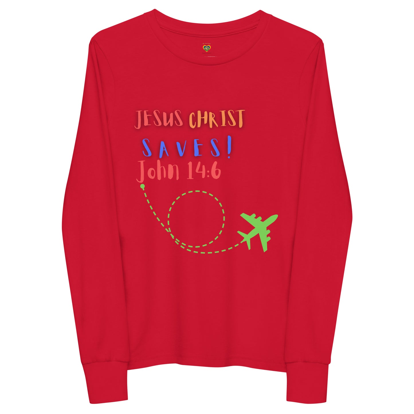 By Faith Jesus Christ Saves John 14:6 Youth Long Sleeve Tee