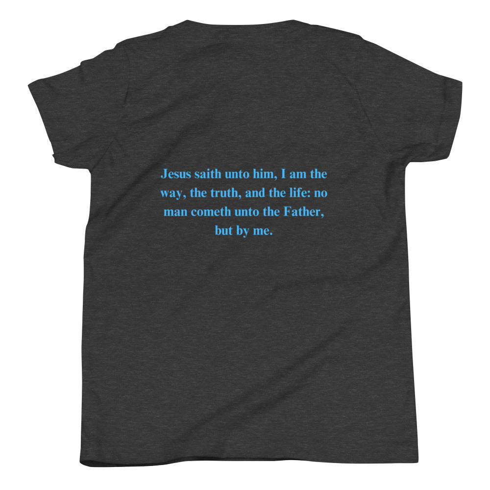 By Faith Jesus Christ Saves John 14:6 Youth Short Sleeve T-Shirt